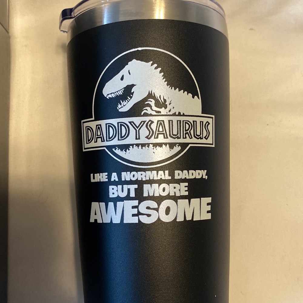 20 oz new tumblr never used, brand new DADDYSAURUS to go cup with lid